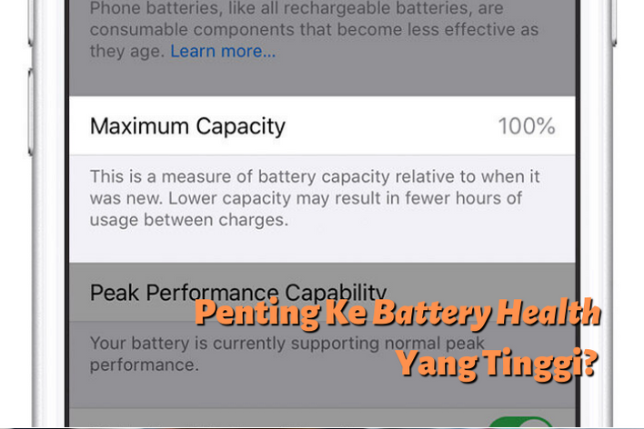 Gambar screenshot Battery Health 100%, dengan caption: Penting Ke Battery Health Yang Tinggi