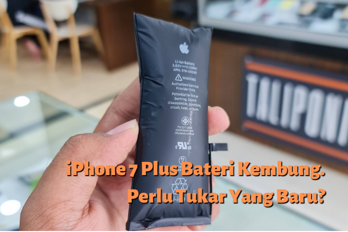 Gambar bateri iPhone 7 Plus yang kembung, dengan caption: iPhone 7 Plus Bateri Kembung. Perlu Tukar Yang Baru