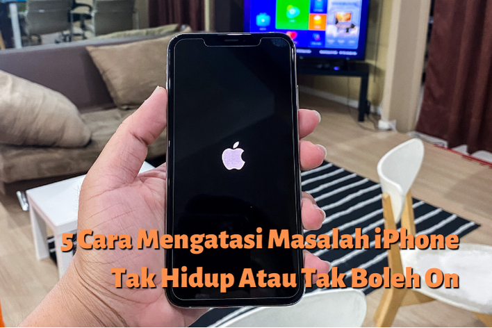 5 Cara Mengatasi Masalah iPhone Tak Hidup Atau Tak Boleh On